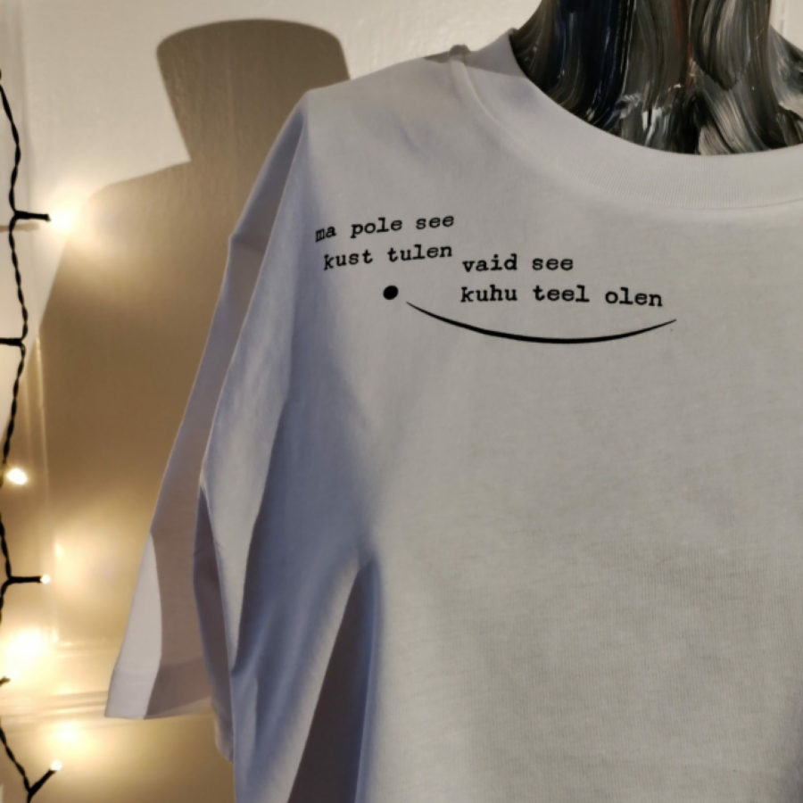 Pluus "ma pole see, kust tulen vaid see kuhu ma teel olen“ valge